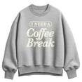thumbnail image 1 of Instant Message - Need Coffee Break - Women's Oversized Fleece Crew Sweatshirt, 1 of 3