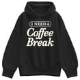 thumbnail image 1 of Instant Message - Need Coffee Break Oversized Fleece Hoodie Sweatshirt, 1 of 4