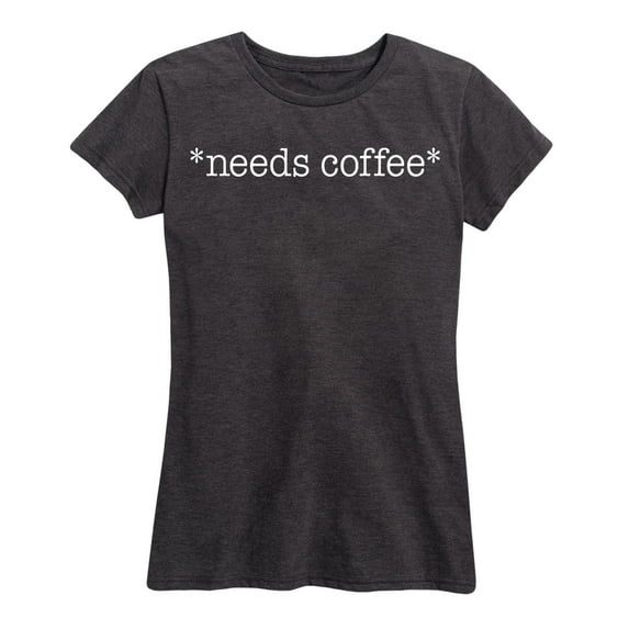 Instant Message - Needs Coffee - Women's Short Sleeve Graphic T-Shirt