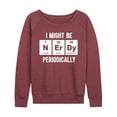 thumbnail image 1 of Instant Message - Nerdy Periodically - Women's Lightweight French Terry Long Sleeve Shirt, 1 of 6