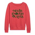 thumbnail image 1 of Instant Message - Never Enough Plants - Women's Lightweight French Terry Pullover, 1 of 6