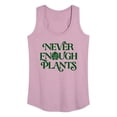 thumbnail image 1 of Instant Message - Never Enough Plants - Women's Racerback Tank Top, 1 of 6
