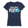 thumbnail image 1 of Instant Message - Never Forget Pluto - Women's Short Sleeve Graphic T-shirt, 1 of 5