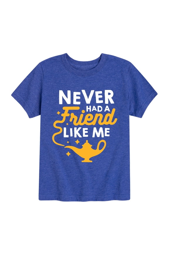 - Never Had A Friend Like Me - Toddler Short Sleeve Tee
