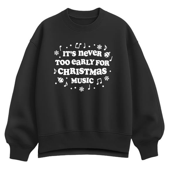 Instant Message - Never Too Early For Christmas Music - Ladies Oversized Fleece Crew Sweatshirt