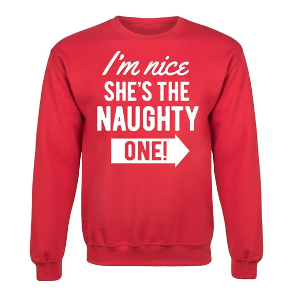 Instant Message - Nice Shes Naughty One - Christmas Couple Papa Adult Crew Fleece