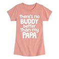 thumbnail image 1 of Instant Message - No Buddy Like Papa - Toddler & Youth Girls Short Sleeve Graphic T-Shirt, 1 of 6