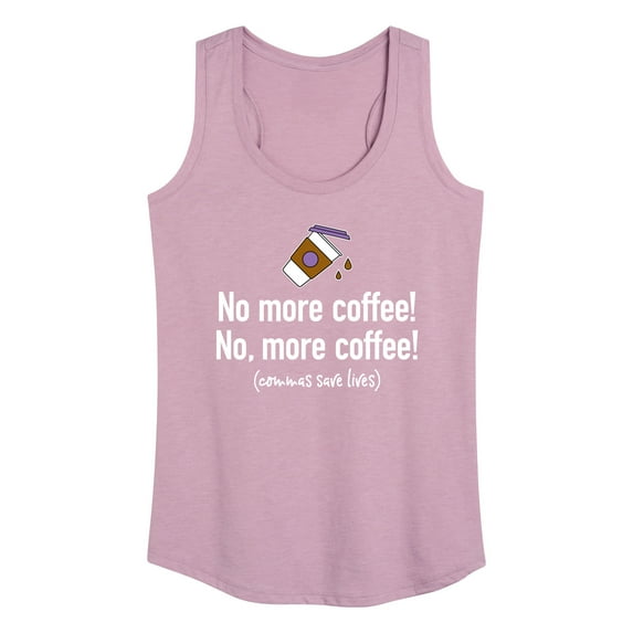 Instant Message - No More Coffee Comma - Women's Racerback Tank Top