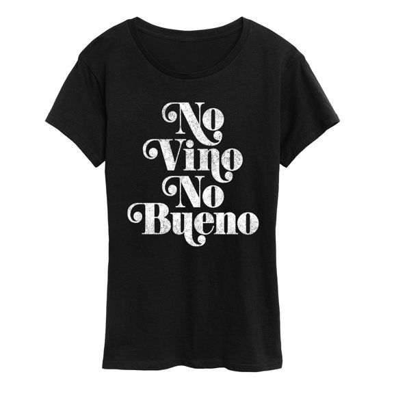 Instant Message - No Vino No Bueno - Women's Short Sleeve Graphic T-Shirt