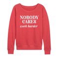 thumbnail image 1 of Instant Message - Nobody Cares - Women's Lightweight French Terry Pullover, 1 of 6