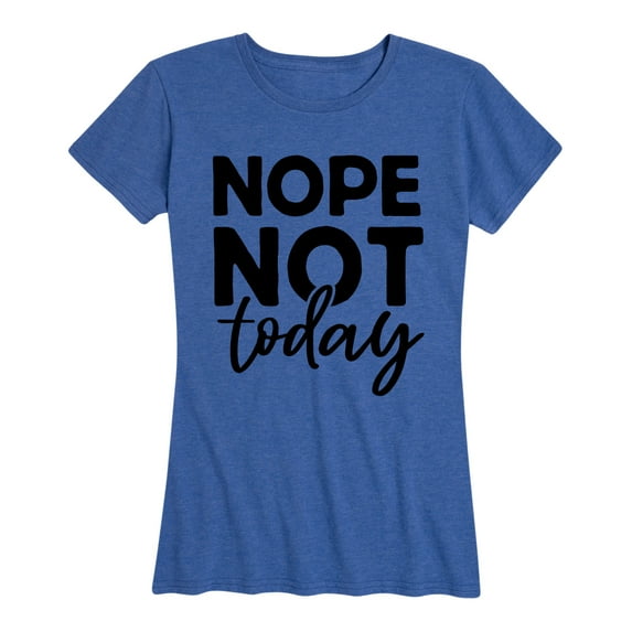 Instant Message - Nope Not Today Black Ink - Women's Short Sleeve Graphic T-shirt