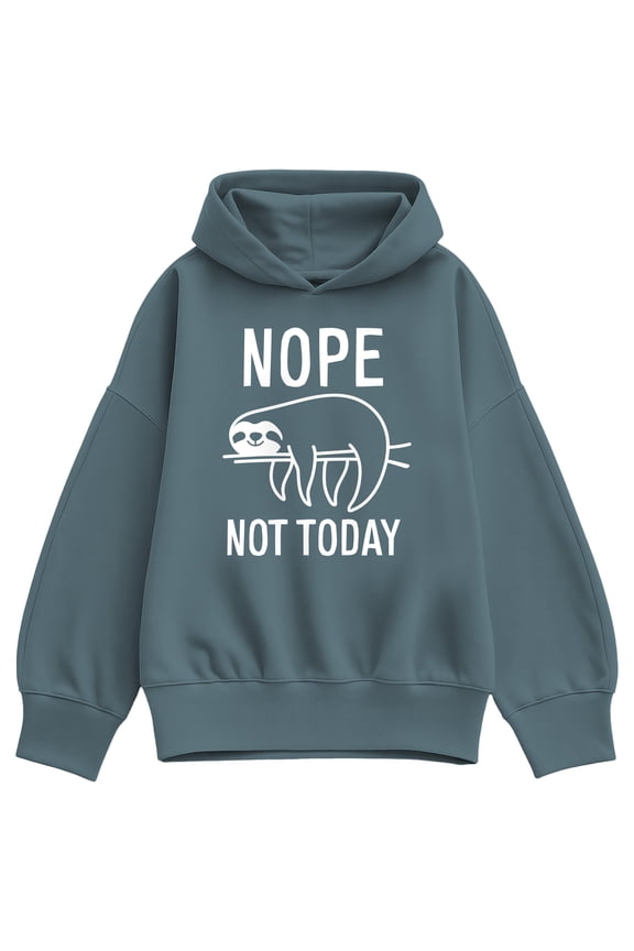 - Nope Not Today Sloth - Women's Oversized Fleece Hoodie Sweatshirt