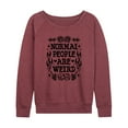 thumbnail image 1 of Instant Message - Normal People Are Weird - Women's Lightweight Terry Long Sleeve Shirt, 1 of 6