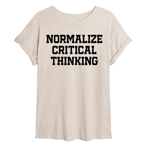 Instant Message - Normalize Critical Thinking - Juniors Oversized Graphic T-Shirt