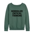 thumbnail image 1 of Instant Message - Normalize Critical Thinking Lightweight French Terry Wide Neck Long Sleeve Graphic Shirt, 1 of 5