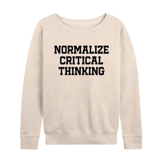 Instant Message - Normalize Critical Thinking Lightweight French Terry Wide Neck Long Sleeve Graphic Shirt