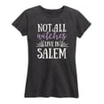 thumbnail image 1 of Instant Message - Not All Witches Live In Salem - Women's Short Sleeve Graphic T-Shirt, 1 of 5