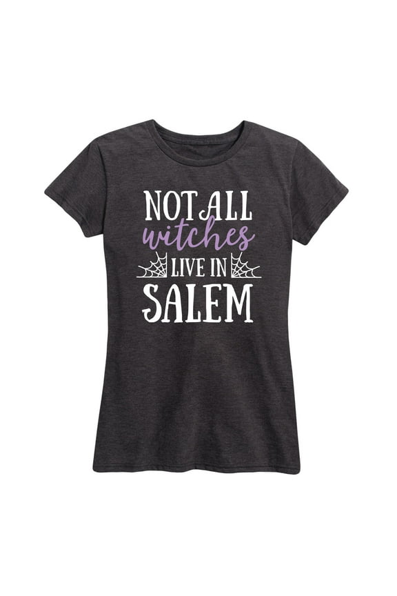 - Not All Witches Live In Salem - Women's Short Sleeve Graphic T-Shirt