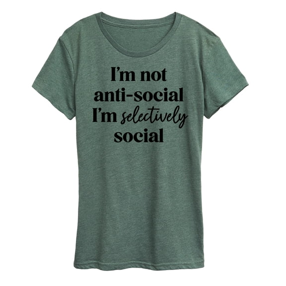 Instant Message - Not Anti Social Selectively Social - Women's Short Sleeve Graphic T-Shirt