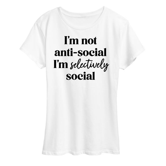 Instant Message - Not Anti Social Selectively Social - Women's Short Sleeve Graphic T-Shirt