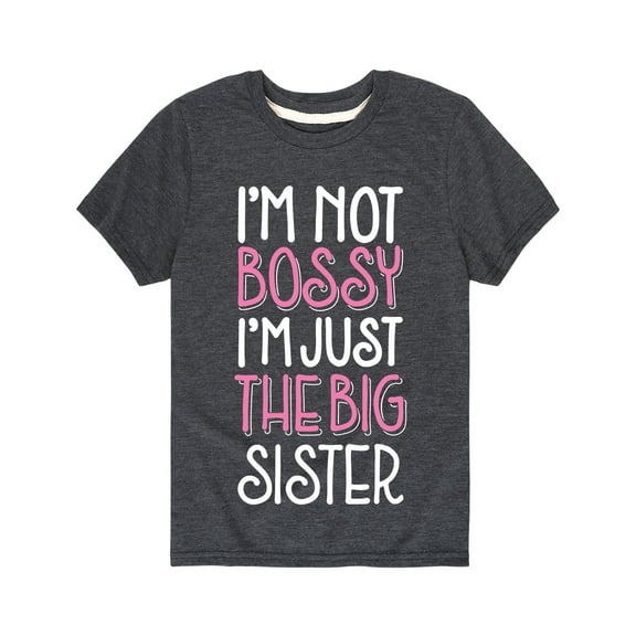 Instant Message - Not Bossy Big Sister - Brother Sister Toddler Short Sleeve Tee
