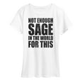 thumbnail image 1 of Instant Message - Not Enough Sage - Women's Short Sleeve Graphic T-Shirt, 1 of 6