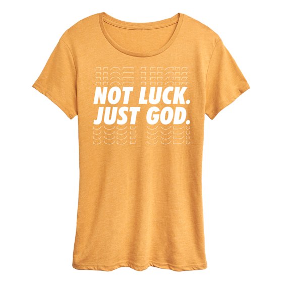 Instant Message - Not Luck, Just God - Women's Short Sleeve Graphic T-Shirt