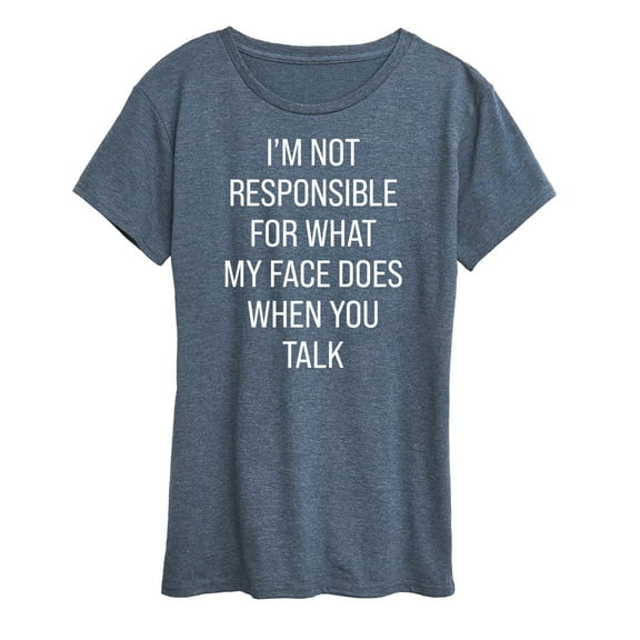 Instant Message - Not Responsible For Face - Women's Short Sleeve Graphic T-Shirt
