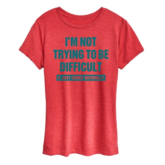 Instant Message - Not Trying To Be Difficult Short Sleeve Graphic T-Shirt