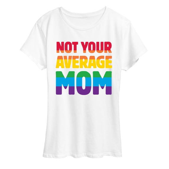 Instant Message - Not Your Average Mom Women's Short Sleeve Graphic T-Shirt