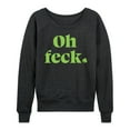 thumbnail image 1 of Instant Message - Oh Feck - Women's Lightweight French Terry Long Sleeve Shirt, 1 of 6