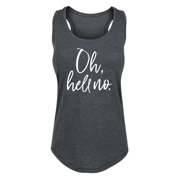 Instant Message - Oh Hell No Graphic Racerback Tank