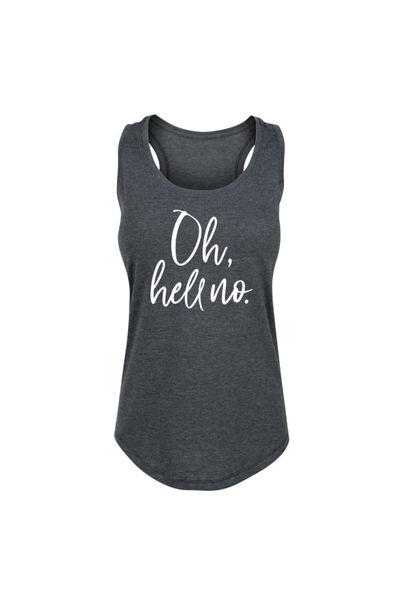 - Oh Hell No - Women's Racerback Tank