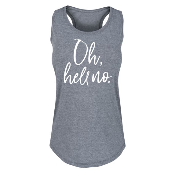 Instant Message - Oh Hell No Graphic Racerback Tank