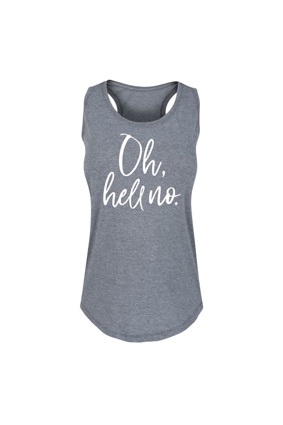 - Oh Hell No - Women's Racerback Tank