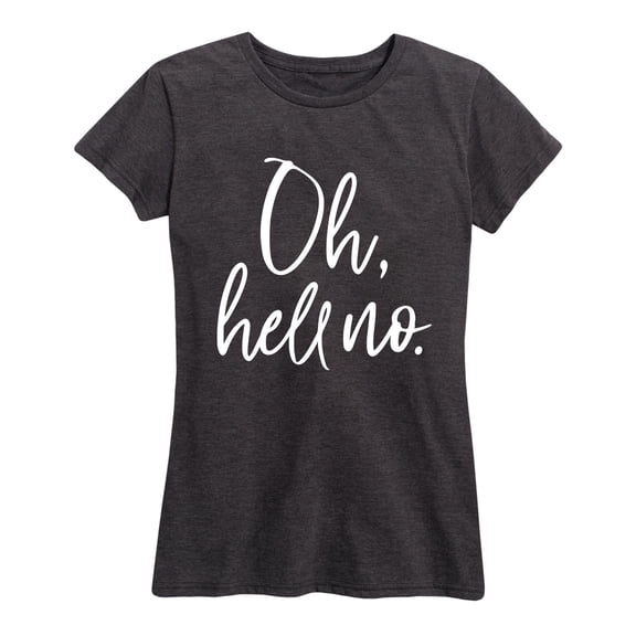 Instant Message - Oh Hell No - Women's Short Sleeve Graphic T-shirt