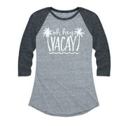 Instant Message - Oh Hey Vacay - Women's Raglan Graphic T-Shirt