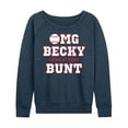 thumbnail image 1 of Instant Message - Omg Becky Look At That Bunt - Women's Lightweight French Terry Long Sleeve Shirt, 1 of 6