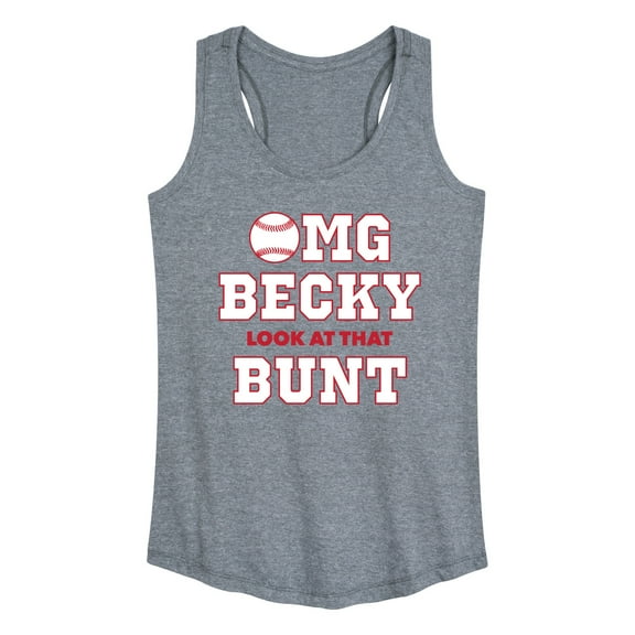 Instant Message - Omg Becky Look At That Bunt - Women's Racerback Tank Top
