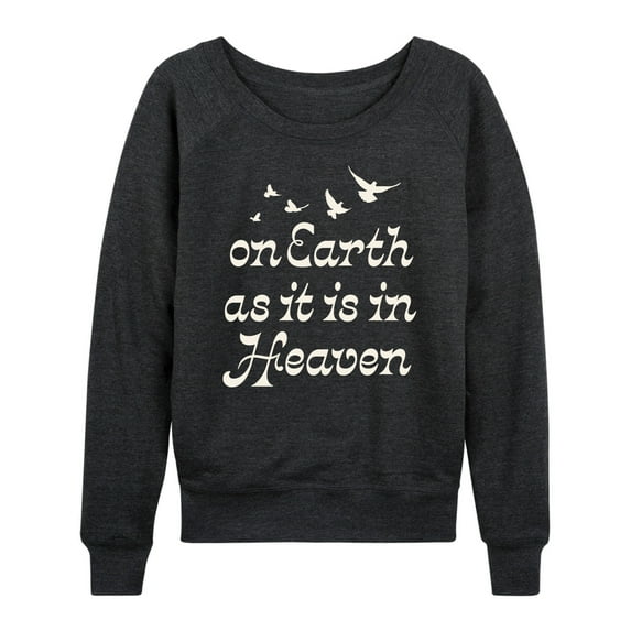 Instant Message - On Earth As It Is In Heaven - Women's Lightweight French Terry Long Sleeve Shirt
