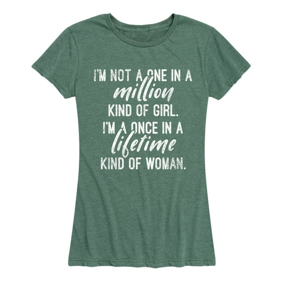 Instant Message - Once In A Lifetime Kind Of Woman - Women's Short Sleeve Graphic T-Shirt