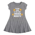 thumbnail image 1 of Instant Message - Only Going if They Have Chicken Nuggets - Toddler & Youth Girls Fit & Flare Dress, 1 of 1