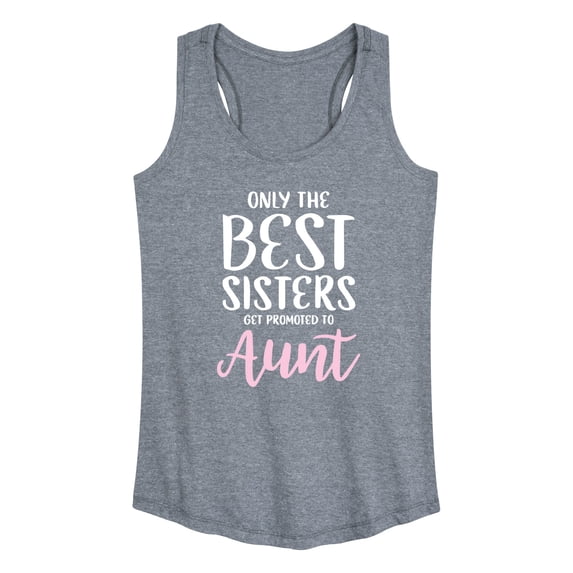 Instant Message - Only The Best Sisters Get Promoted - Women's Racerback Tank Top