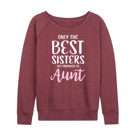 Instant Message - Only The Best Sisters Women's Lightweight French Terry Wide Neck Long Sleeve Graphic Shirt