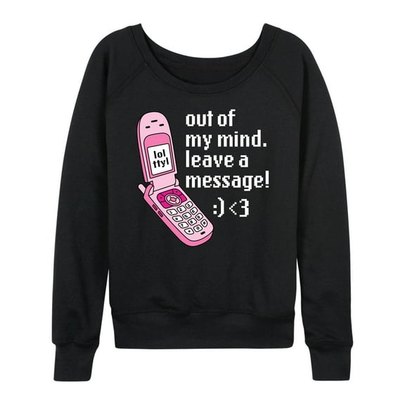 Instant Message - Out Of My Mind Leave A Message - Women's Lightweight French Terry Long Sleeve Shirt