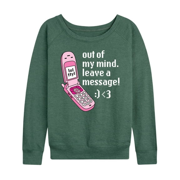 Instant Message - Out Of My Mind Leave A Message - Women's Lightweight French Terry Long Sleeve Shirt