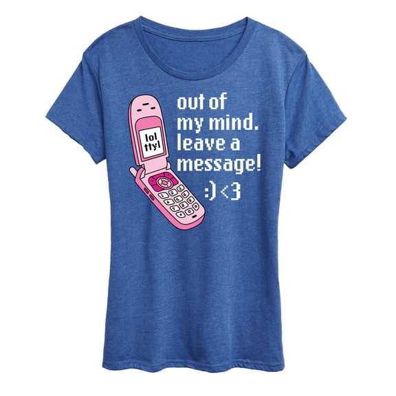 Instant Message - Out Of My Mind Leave A Message - Women's Short Sleeve Graphic T-Shirt