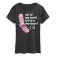 thumbnail image 1 of Instant Message - Out Of My Mind Leave A Message - Women's Short Sleeve Graphic T-Shirt, 1 of 6
