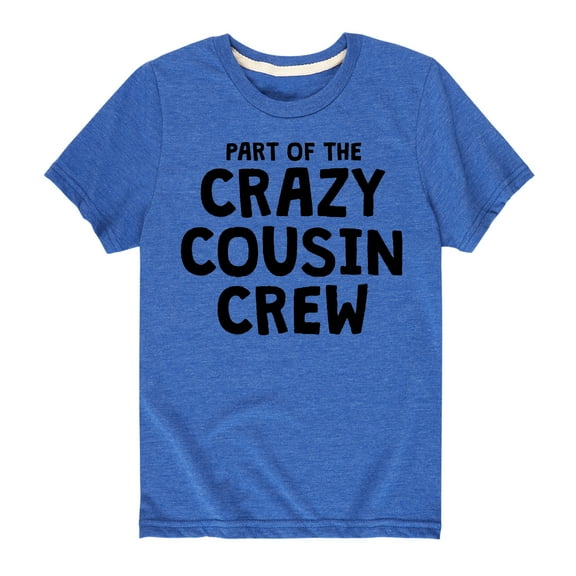 Instant Message - Part Of The Crazy Cousin Crew - Toddler And Youth Short Sleeve Graphic T-Shirt