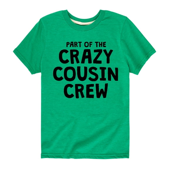 Instant Message - Part Of The Crazy Cousin Crew - Toddler And Youth Short Sleeve Graphic T-Shirt